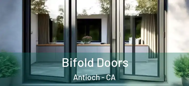  Bifold Doors Antioch - CA