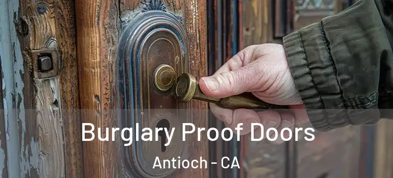  Burglary Proof Doors Antioch - CA