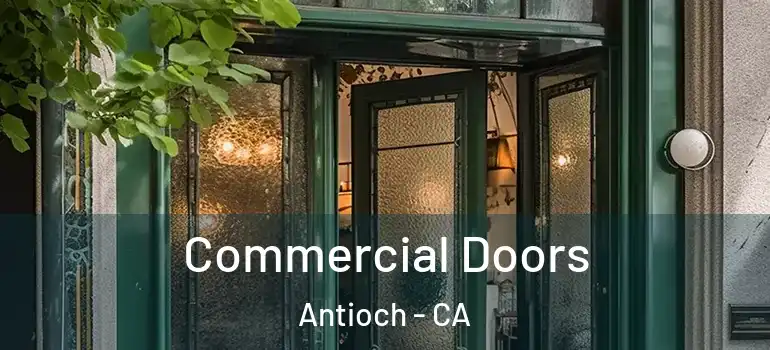  Commercial Doors Antioch - CA