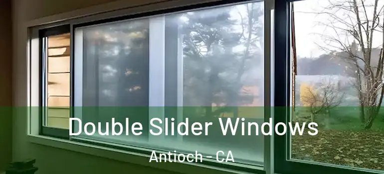  Double Slider Windows Antioch - CA