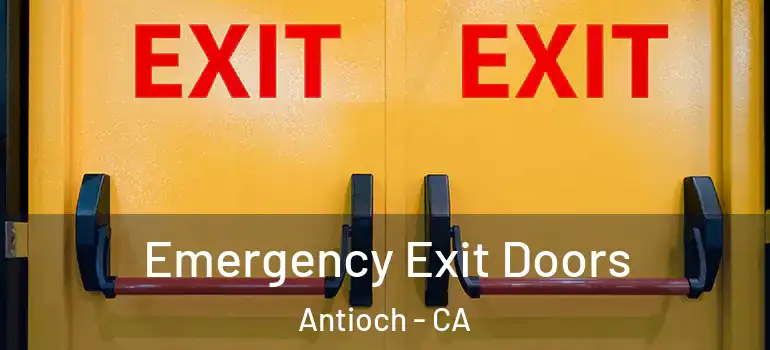  Emergency Exit Doors Antioch - CA