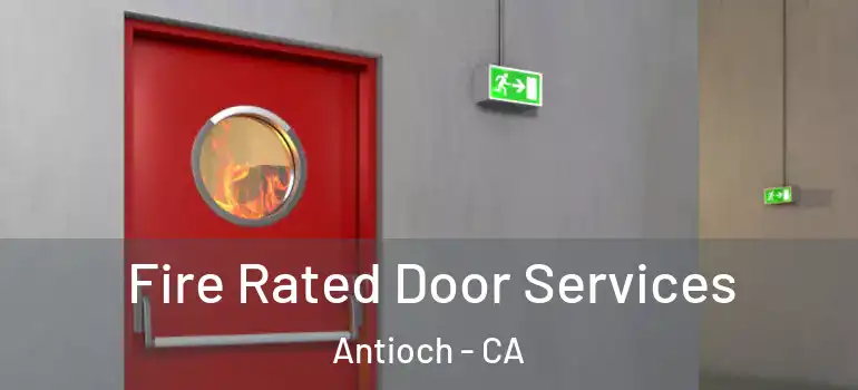  Fire Rated Door Services Antioch - CA