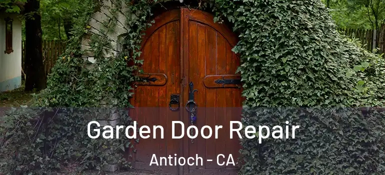  Garden Door Repair Antioch - CA
