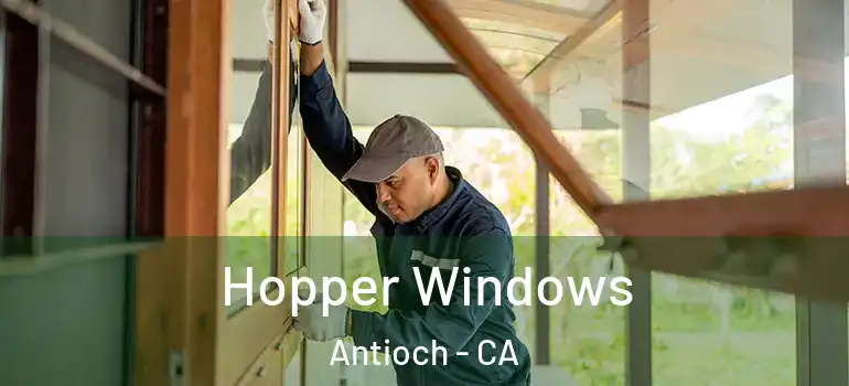  Hopper Windows Antioch - CA