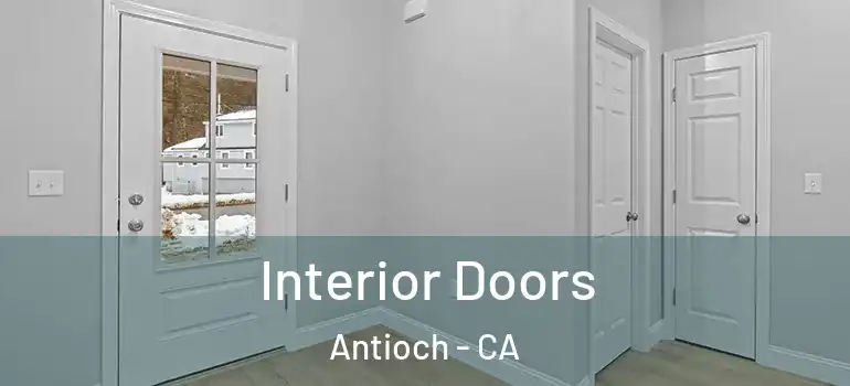  Interior Doors Antioch - CA