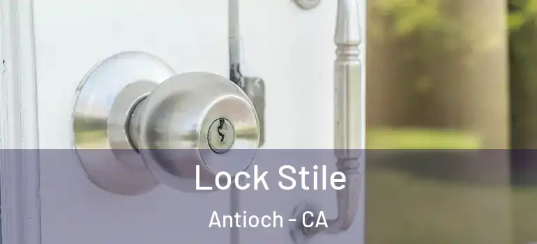  Lock Stile Antioch - CA