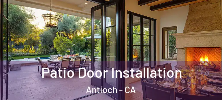  Patio Door Installation Antioch - CA