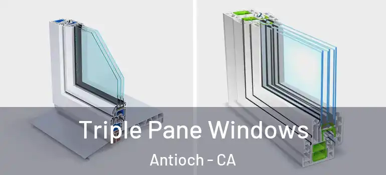  Triple Pane Windows Antioch - CA